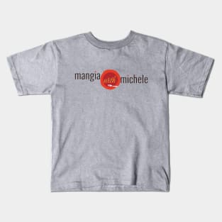 Mangia With Michele Logo (Horizontal) Kids T-Shirt